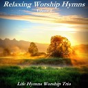 Life Hymns Worship Trio - My Hope Is Built on Nothing Less The Solid…