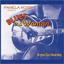 Pamela Rose - Blues Is A Woman