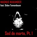 Magnus Wakander - Beaten Pt 1 feat Gidon Tannenbaum