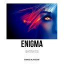 Enigma - Sadness (Dim Zach edit)