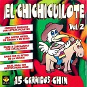 El Chichicuilote - Mis Tres Carnales Mis Tres Animales