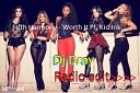 Fifth Harmony Worth It Ft Kid Ink Dj Dray Radio… - Fifth Harmony Worth It Ft Kid Ink Dj Dray Radio…