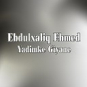 Ebdulxaliq Ehmed - Ax Eman