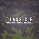 Versus Pode Manchester Is Black - Classic E Original Mix
