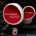 Jero Nougues - Skyfall Original Mix