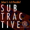 Johan S - Is It Possible Radio Edit