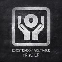 Egostereo Voltague - Tribe Original Mix