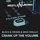 Block Crown Mike Ferullo - Crank Up The Volume Original Mix