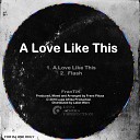 FranTiK - A Love Like This Original Mix