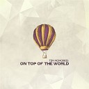 Tim McMorris - On Top of the World Its a Beautiful Day