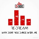 Re Dream - Why Don t You Dance With Me Extended Mix