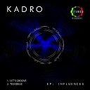 Kadro - Let s Groove Original Mix