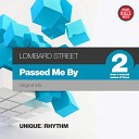 Lombard Street - Passed Me By Original Mix