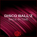 Disco Ball z - Back In Time Original Mix