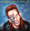 Rogue Male - Get Off My Back