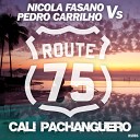 Nicola Fasano Pedro Carrilho - Cali Pachanguero Miami Rockets Mix