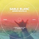 Sable Blanc - Bonne Nouvelle Original Mix