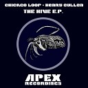 Chicago Loop Henry Cullen - The Hive Original Mix