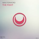 Max Forword - The Fight Original Mix