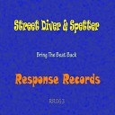 Street Diver Spetter - Bring The Beat Back Original Mix