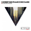 Norbit Housemaster feat Marco Ricciardi - Chicago Rules Original Mix