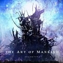 The Art of Mankind - Our Own Graves