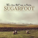Sugarfoot - If You Must Know