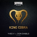 Don Diablo Yves V - King Cobra Original Mix