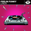 Lykov - Feelin Funky Dub Mix
