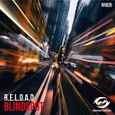 R E L O A D - Blindspot Extended Mix