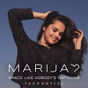 Marija - Dance Like Nobody s Watching Acoustic Version