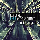 Kay Bonez - Bless The Day B Muted Franky Hows Remix