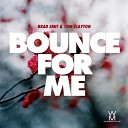 Tom Clayton Brad Smit - Bounce For Me