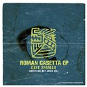 Dave Seaman - Roman Casetta Brett Jacobs Samu l Remix