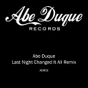 Abe Duque - Last Night Changed It All Chica Boom Remix