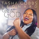 Tasha Cobbs Leonard - Great God Radio Edit