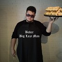 Big Lazy Man - Пекарь