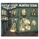 Memphis Train - Trying to Say Sorry
