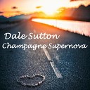 Dale Sutton - Champagne Supernova Acoustic