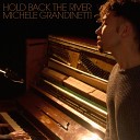 Michele Grandinetti - Hold Back the River