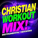 CWH - God Help Me Instrumental Workout Mix