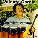 Valente Garcia - Amor de Mis Suenos