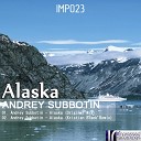 Andrey Subbotin Kristian Black - Alaska Kristian Black Remix