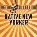 The Retro Collection - Native New Yorker Intro Originally Performed By…