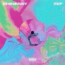 Shinessy ZEF - Дело не в деньгах