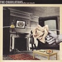 The Charlatans UK - My Foolish Pride