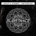 Layout Maverik - Hot For You Original Mix