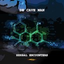 De Cave Man - Herbal Encounters Original Mix