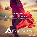 Nicklifter - Dreams of Paradise Original Mix