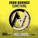 John Bounce - Something Extended Mix